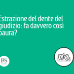 estrazione dente del giudizio: fa davvero così paura? dentista bologna dentista bambini dentista adulti