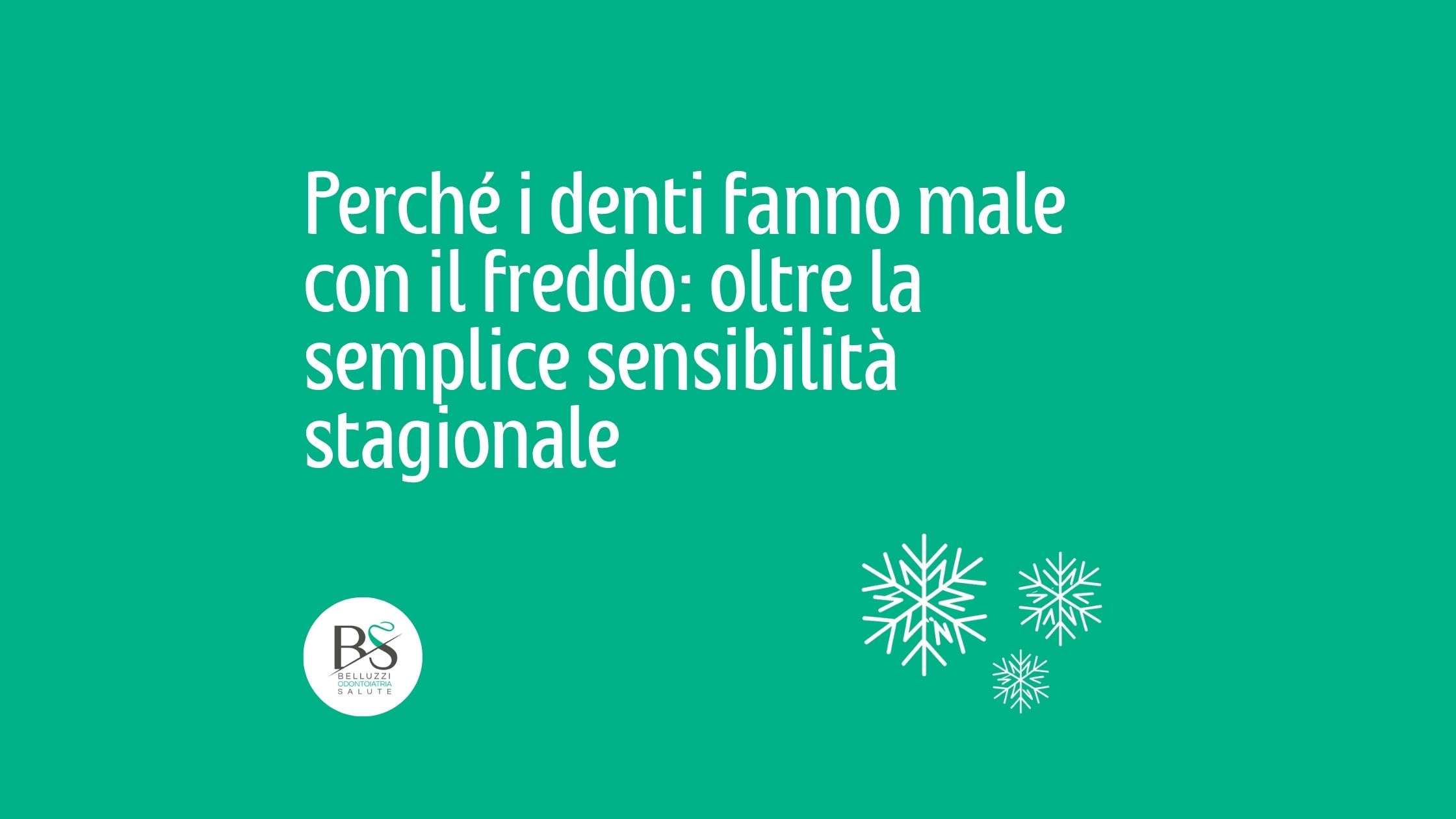 perché i denti fanno male con il freddo: oltre la semplice sensibilità stagionale dentista bologna dentista adulti e bambini